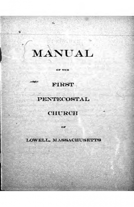 Manual of the First Pentecostal Church of Lowell, Massachusetts, N.D.