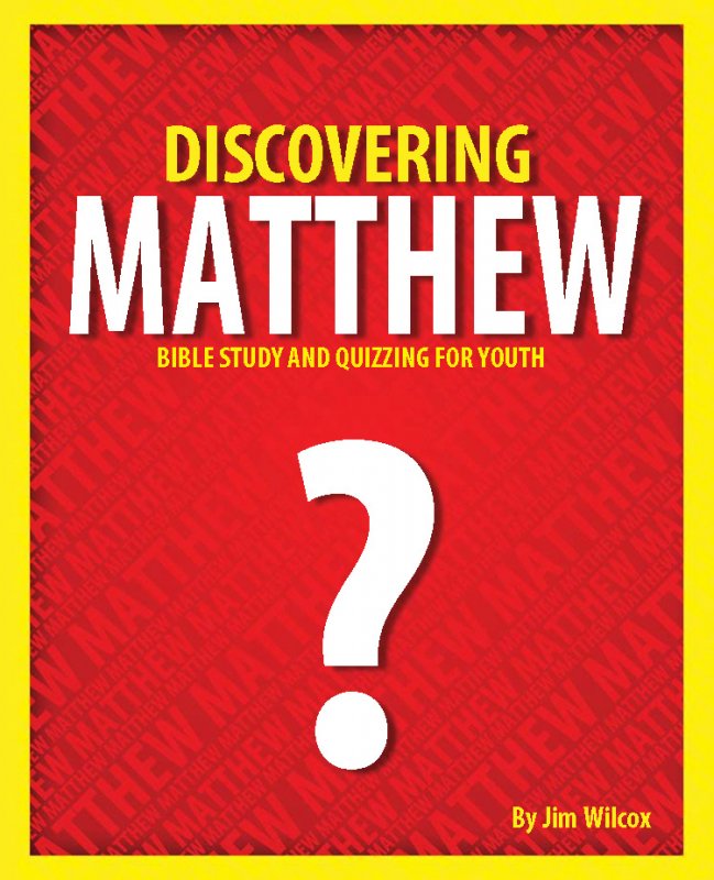 Discovering Matthew: Bible Study and Quizzing for Youth